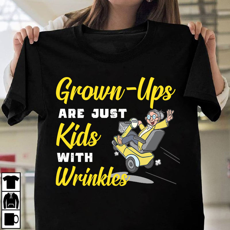 Grown-ups are just kids with wrinkles - Mobility scooter