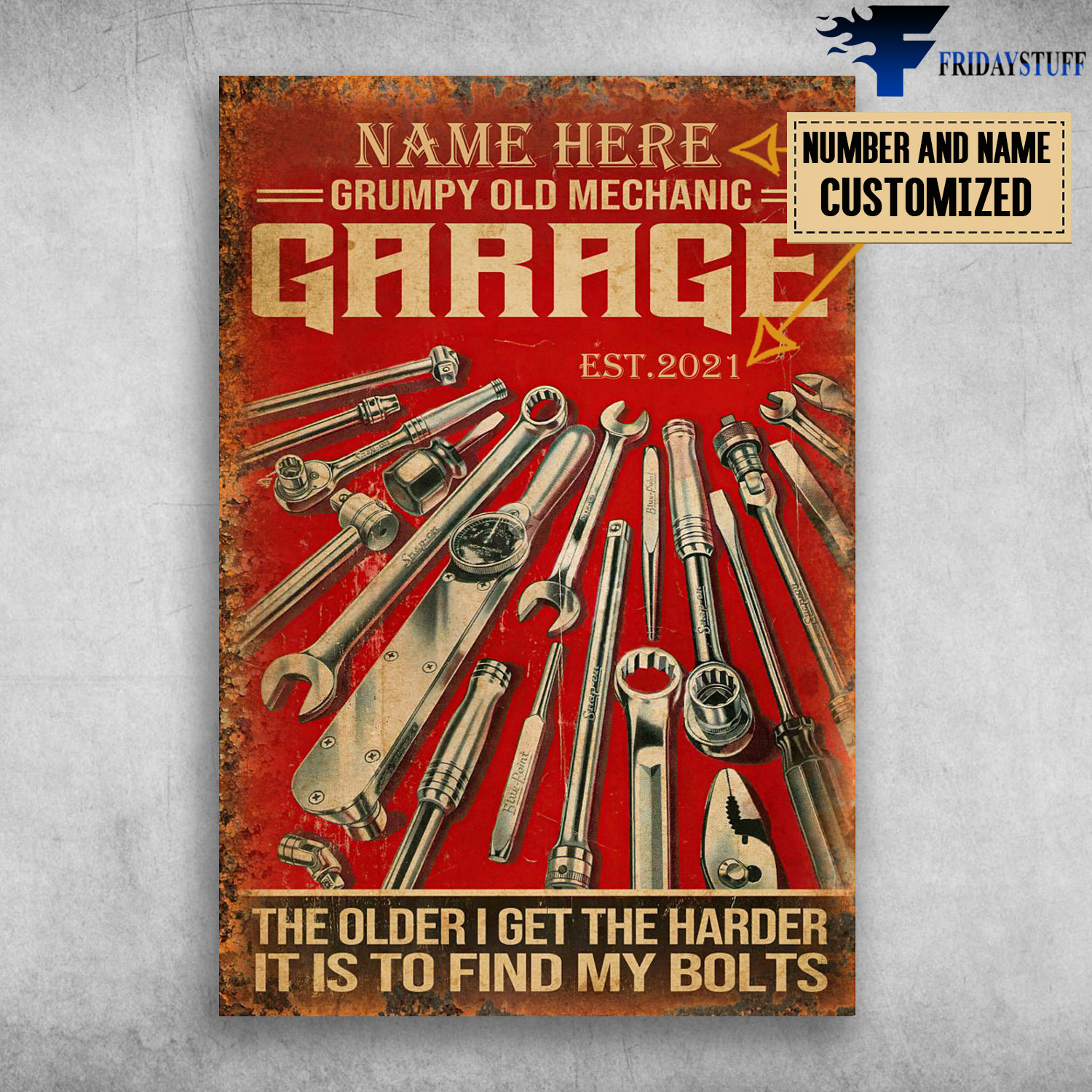 Grumpy Old Mechanic Garage,The Older I Get The Harder, It Is To Find My Bolts