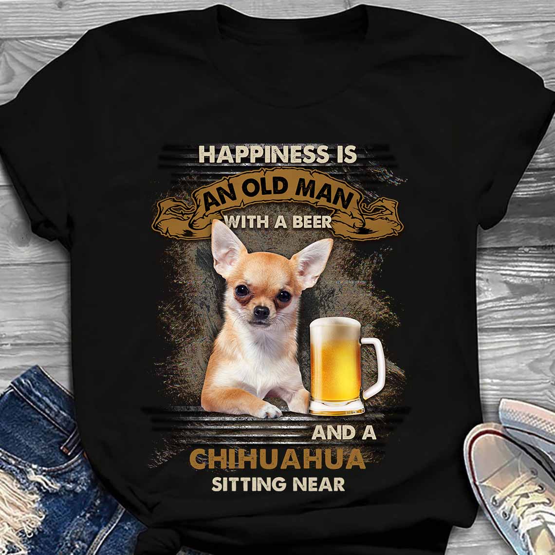 Happiness is an old man and a chihuahua sitting near - Bear lover, T-shirt for dog lover