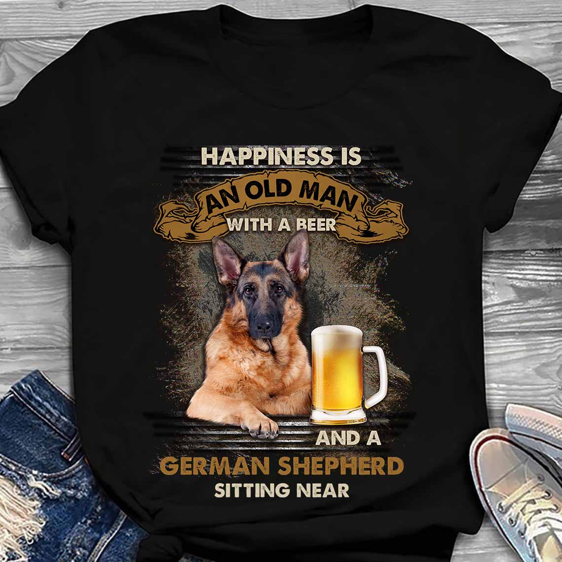 Happiness is an old man with a beer and a german shepherd sitting near - Beer lover, dog lover