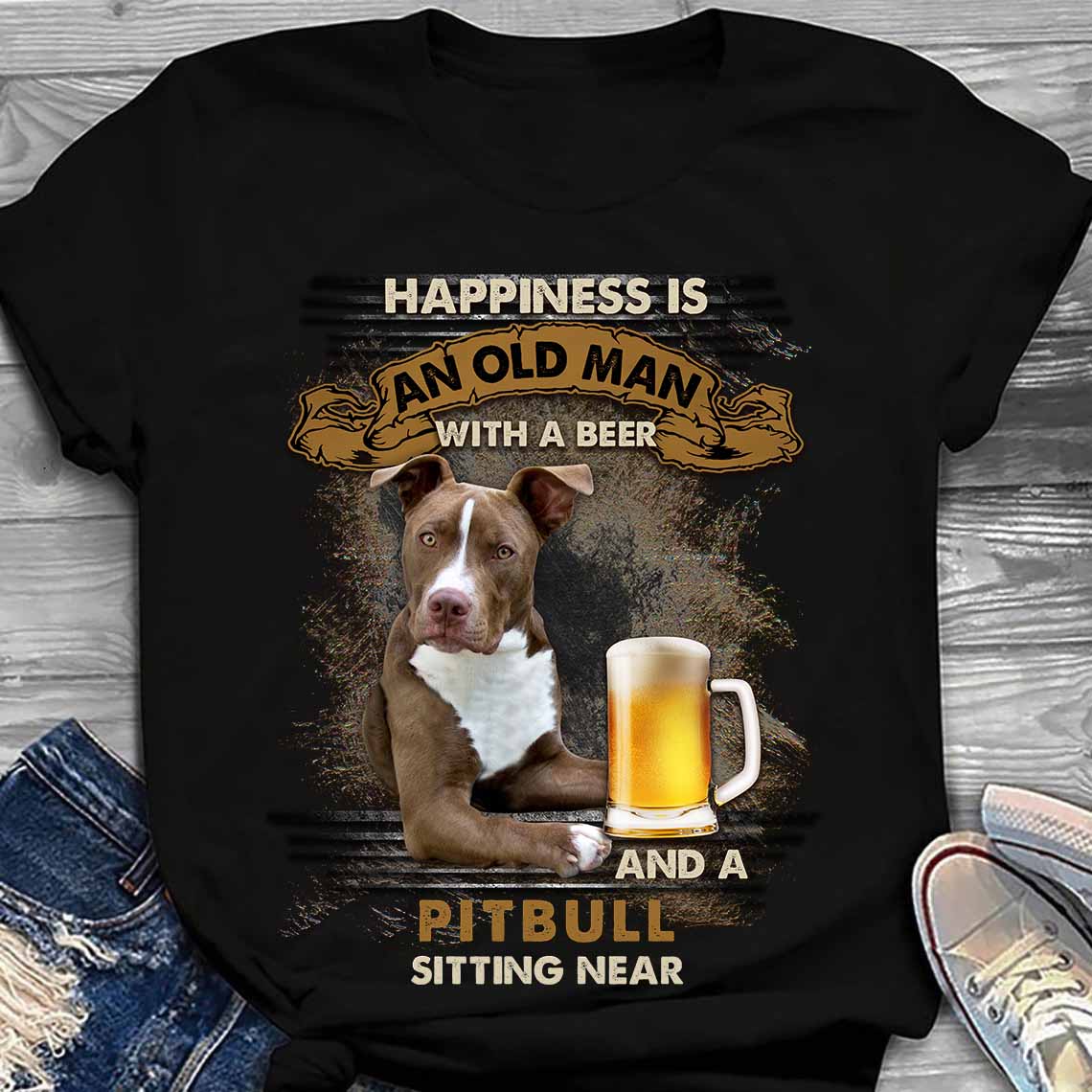Happiness is an old man with a beer and a pitbull sitting near - Beer lover