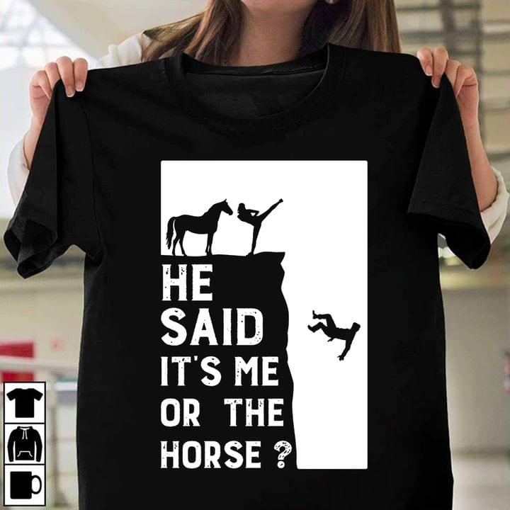 He said It's me or the horse - Horse and girl