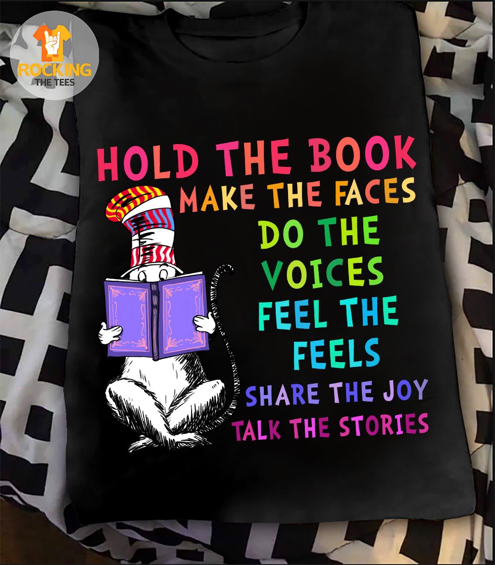 Hold the book make the faces do the voice feel the feels share the hoy talk the stories - Book lover
