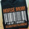 Horse mom scan for payment - Horse lover
