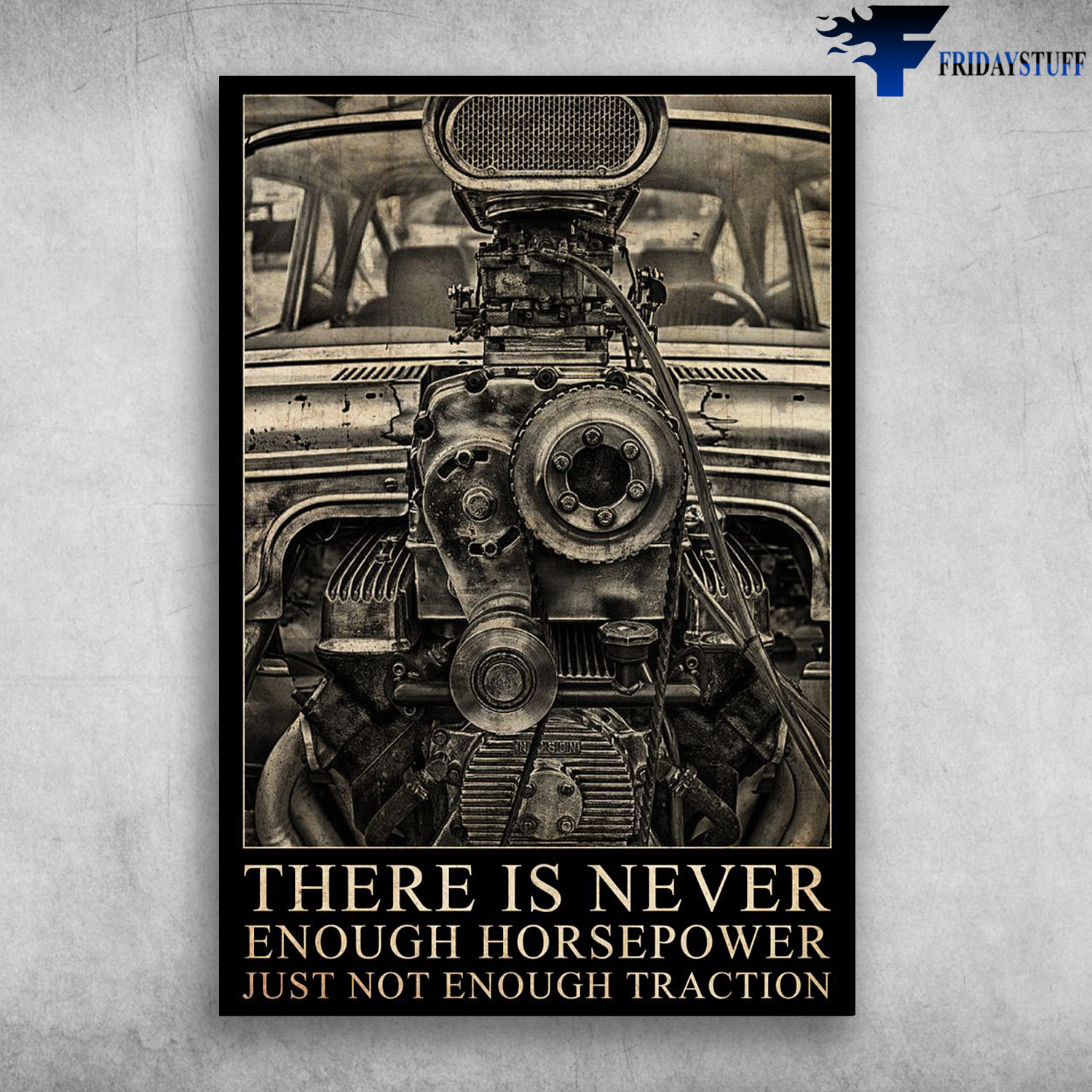 Hot Rod Engine - There Is Never Enough Horsepower, Just Not Enough Traction