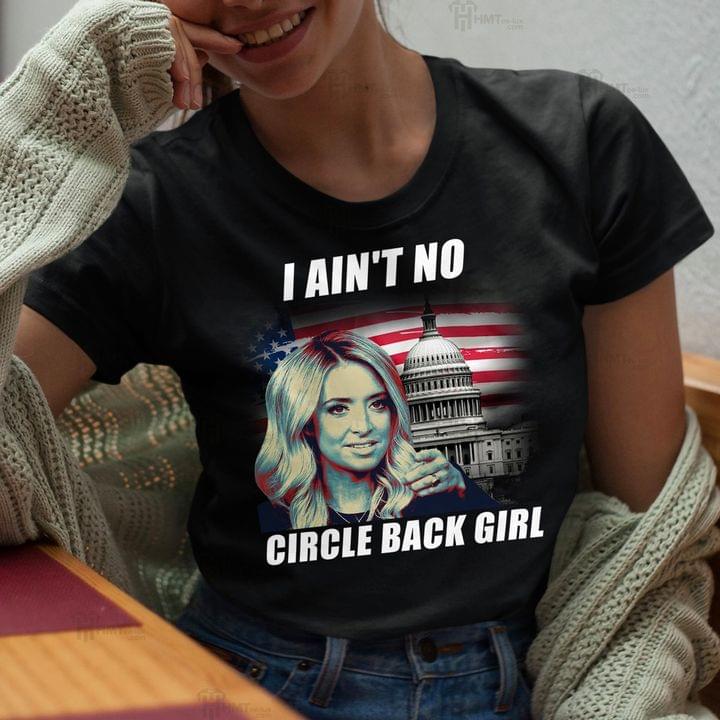 I ain't no circle back girl - Kayleign Mcenany