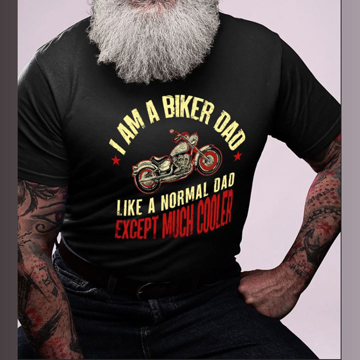 I am a biker dad like a normal dad except much cooler