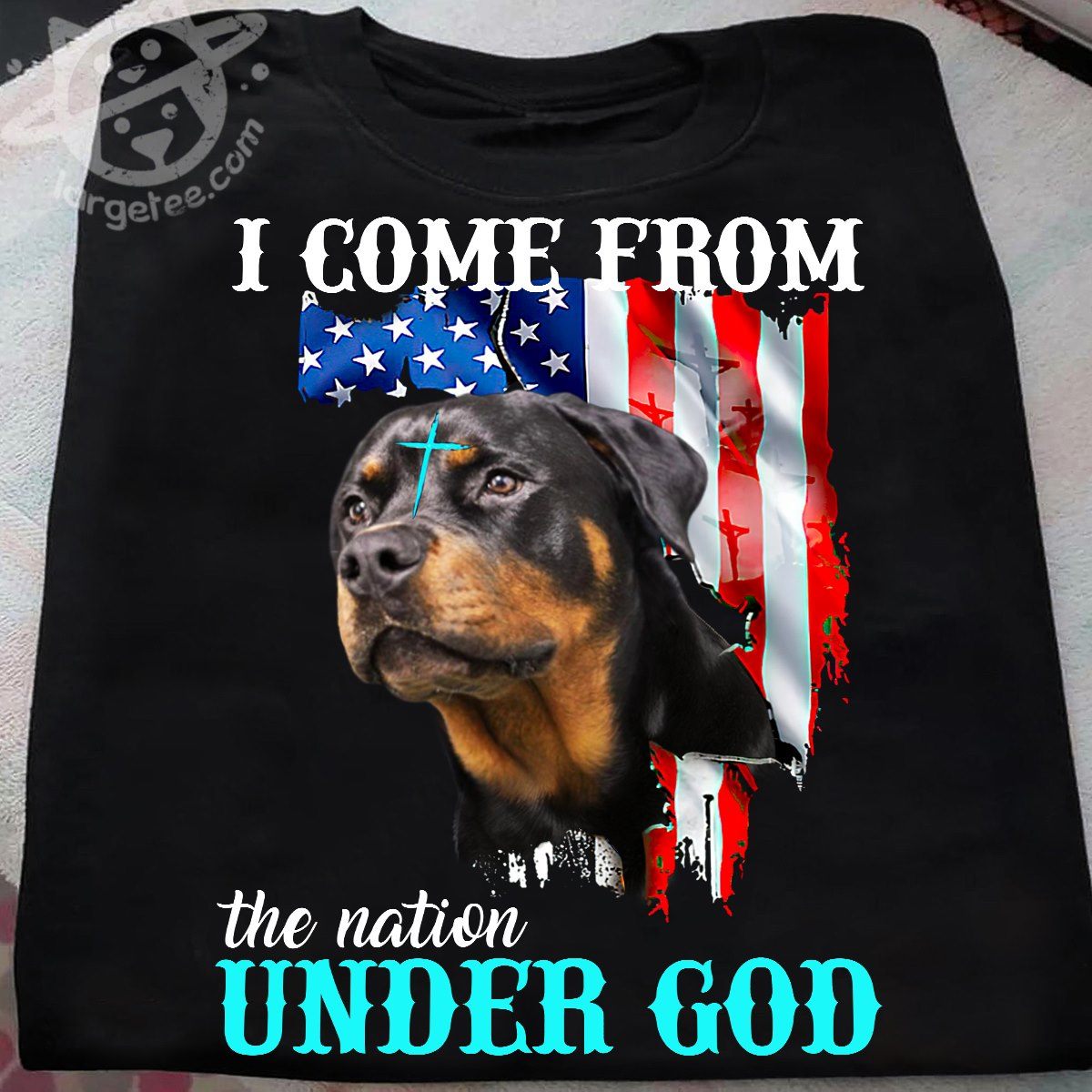 I come from the nation under god - Rottweiler dog