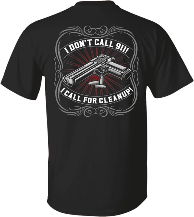 I don't call 911 I call for cleanup - Gun and bullet