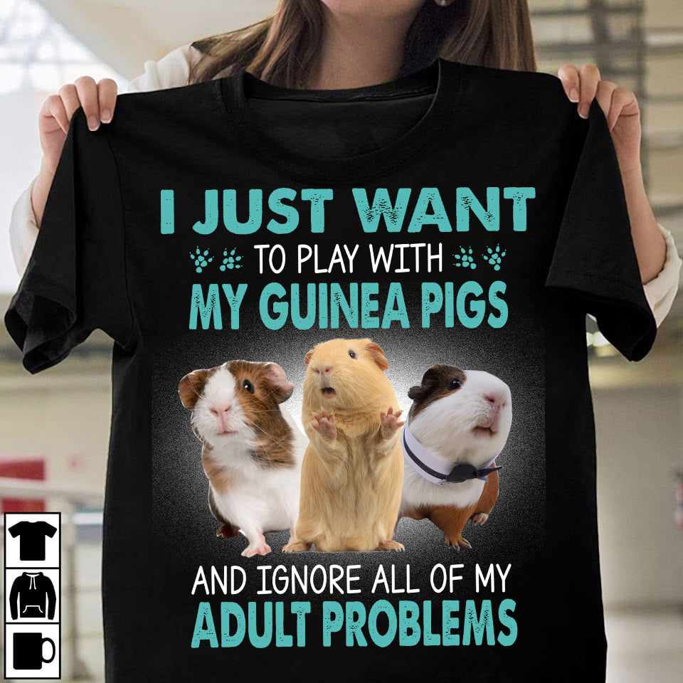 I just want to play with my guinea pigs and ignore all of my adult problems
