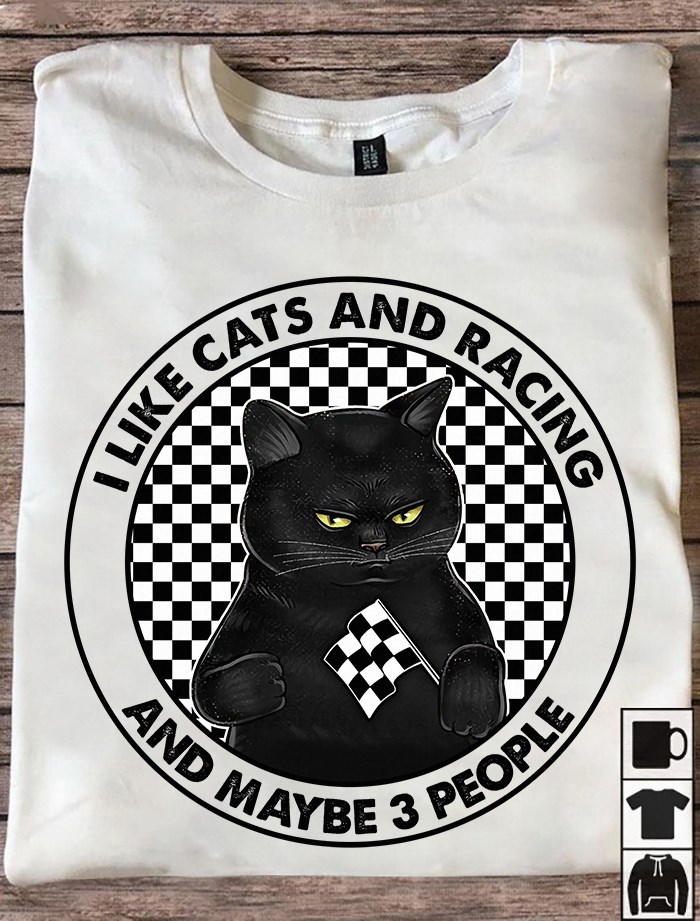 I like cats and racing and maybe 3 people