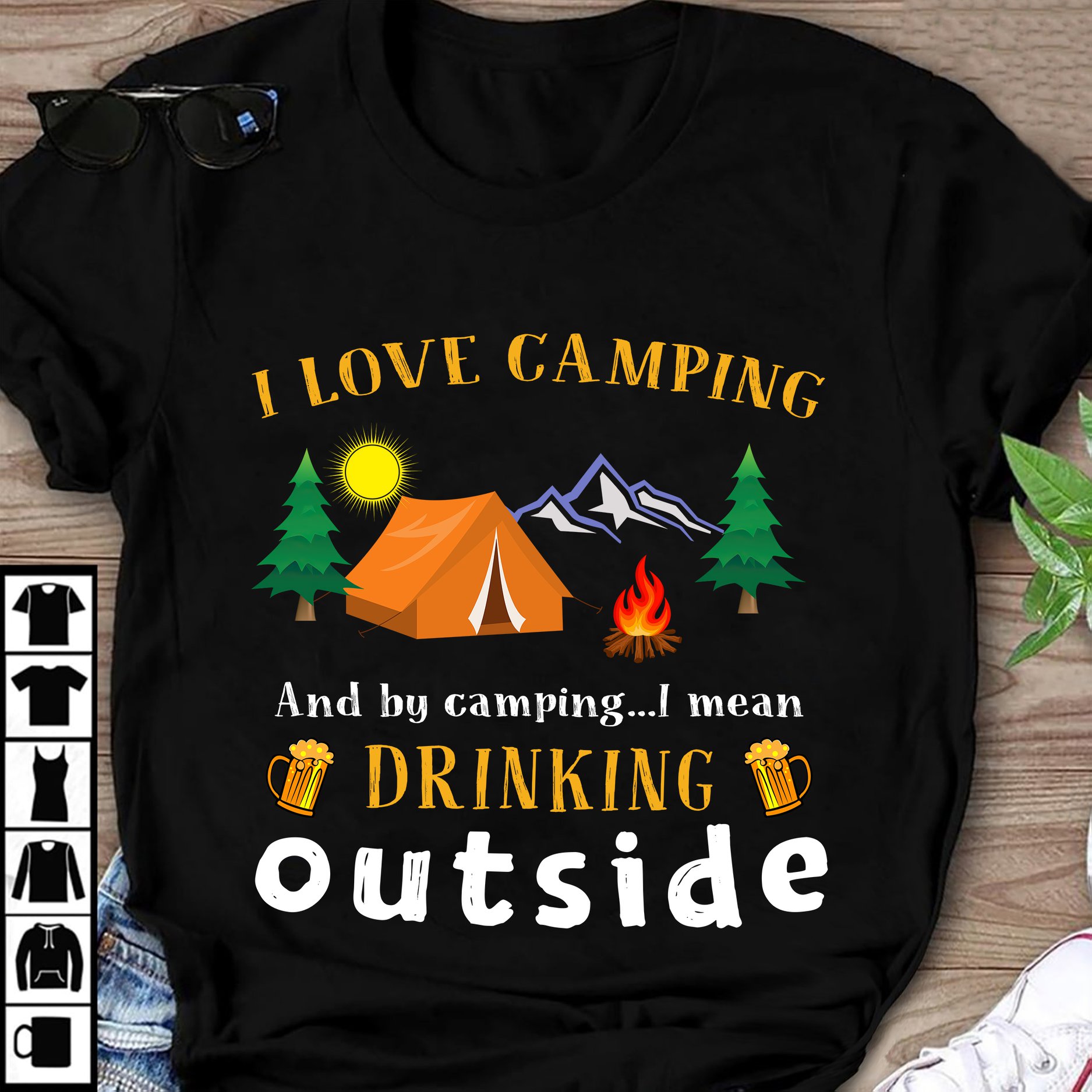 I love camping and by camping I mean drinking outside - Love camping and drinking