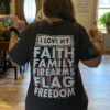 I love my faith family firearms flag freedom - America flag