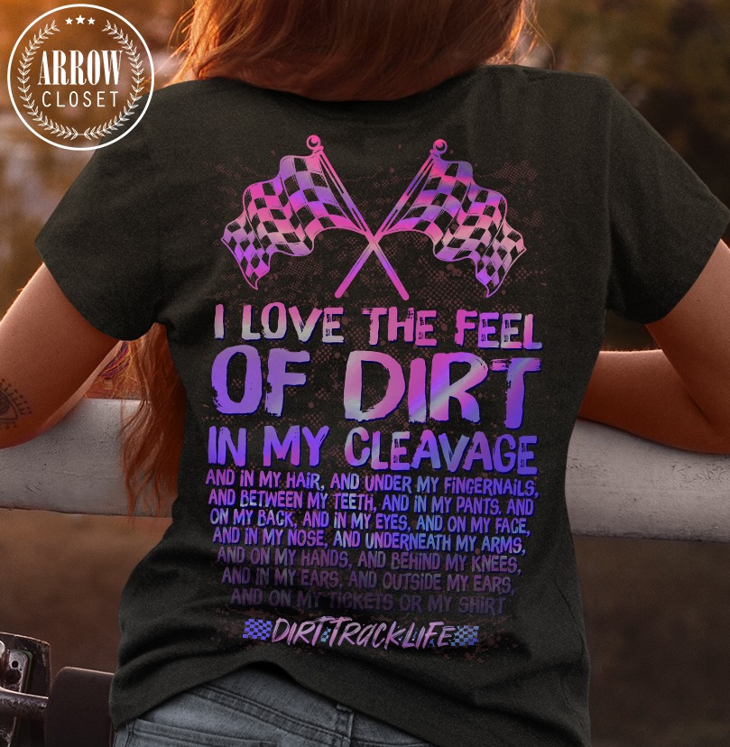 I love the feel of dirt in my cleavage - Dirt track life, love dirt track racing