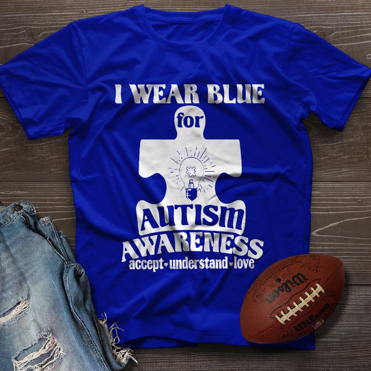 I wear blue for autism awareness - Accept, understand and love