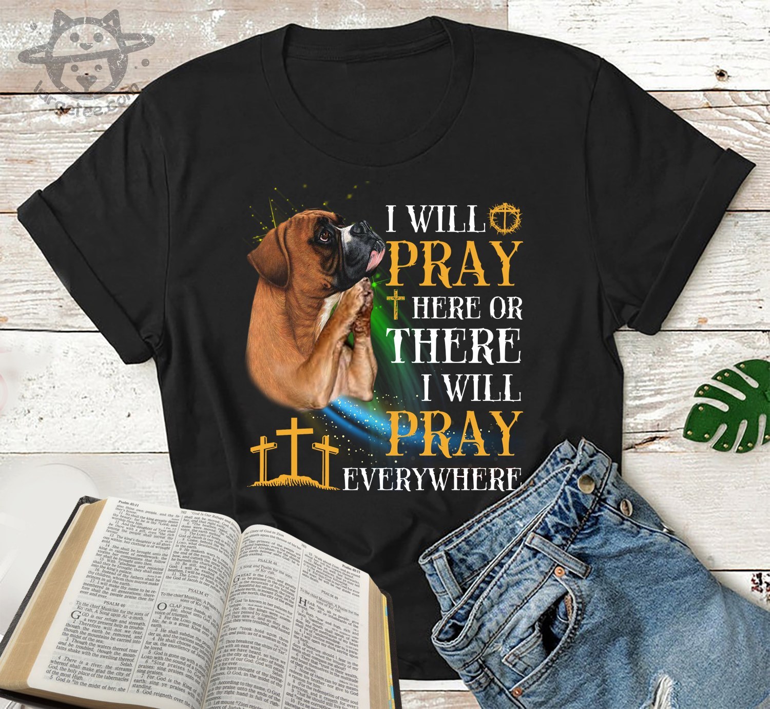 I will pray here or there I will pray everywhere - Breed boxer and god
