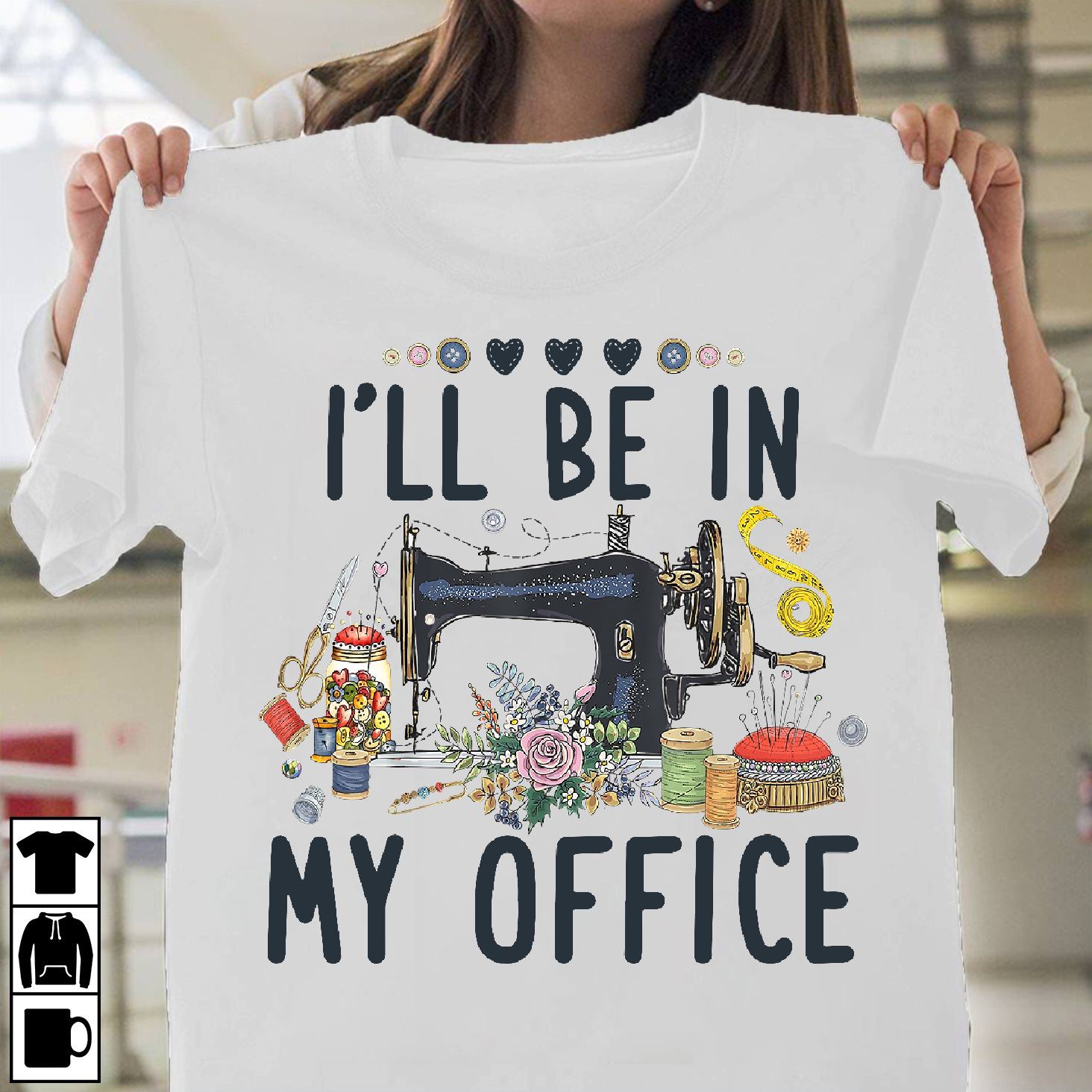 I'll be in my office - Sewing machine, sewing lover