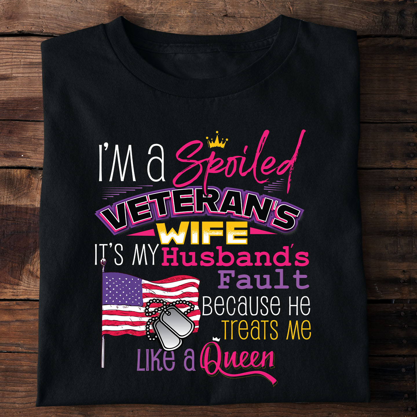 I'm a spoiled veterans wife It's my husband's fault because he treats me like a queen