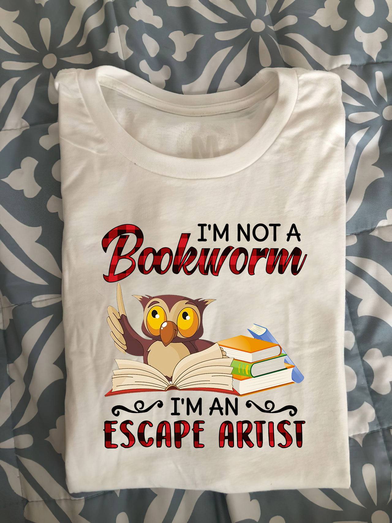 I'm not a bookworm I'm an escape artist - Owl and book