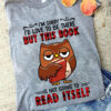 I'm sorry I'd love to be there but this book is not going to read itself - Owl love book