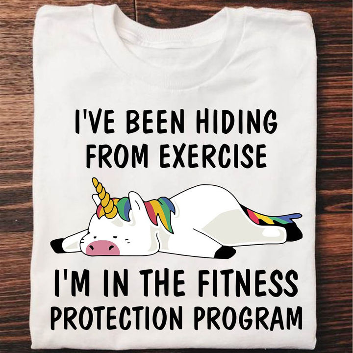 I've been hiding from exercise I'm in the fitness protection program - Lazy unicorn