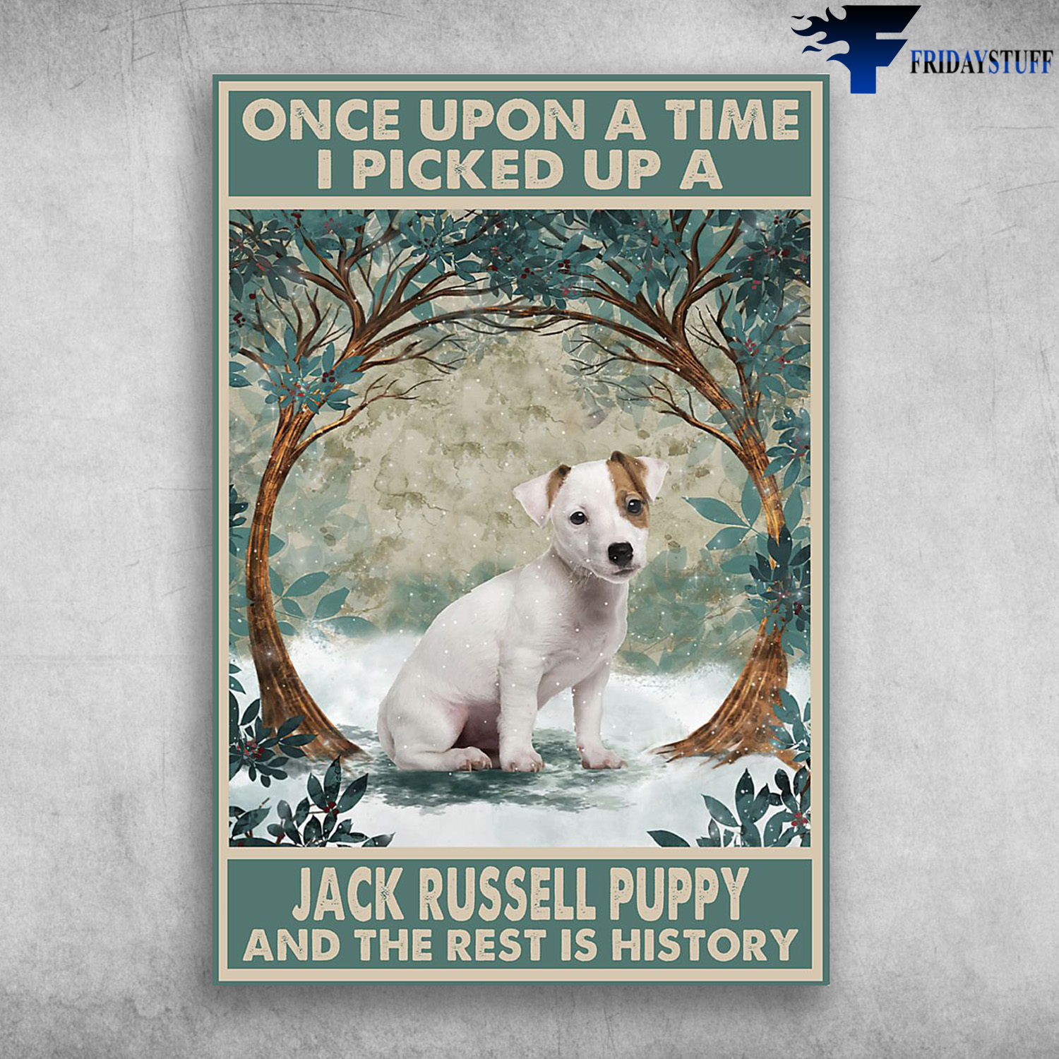 Jack Russell Puppy - Once Upon A Time, I Picked Up A Jack Russell Puppy, And The Rest Is History