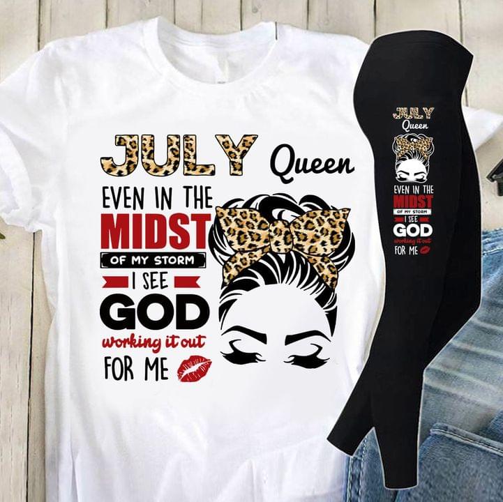 July queen even in the midst of my storm I see god working it out for me
