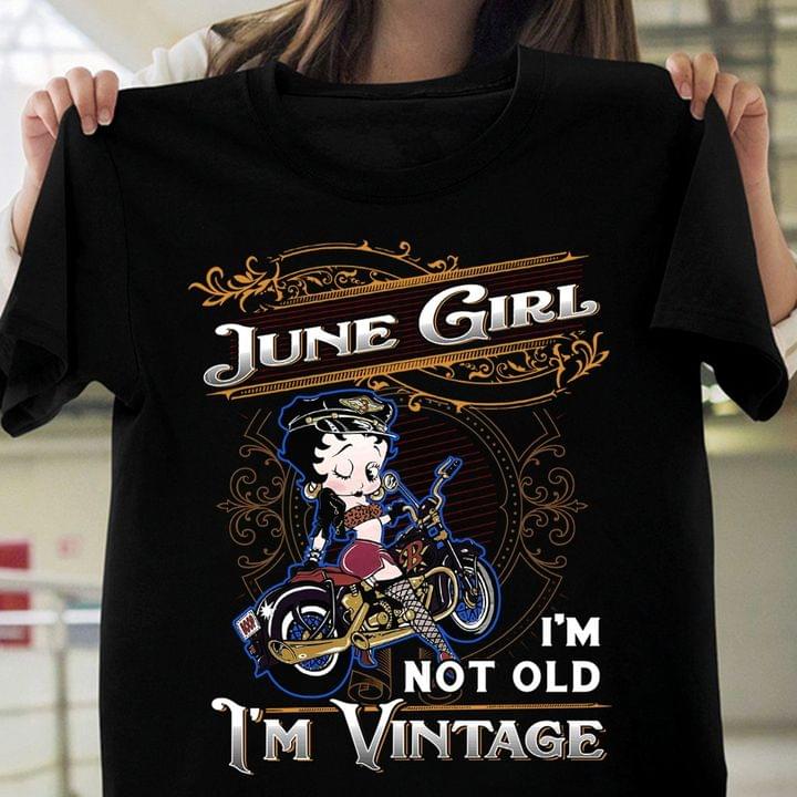 June girl I'm not old I'm vintage - Girl with motorcycle