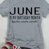 June is my birthday month, the whole month - Happy birthday