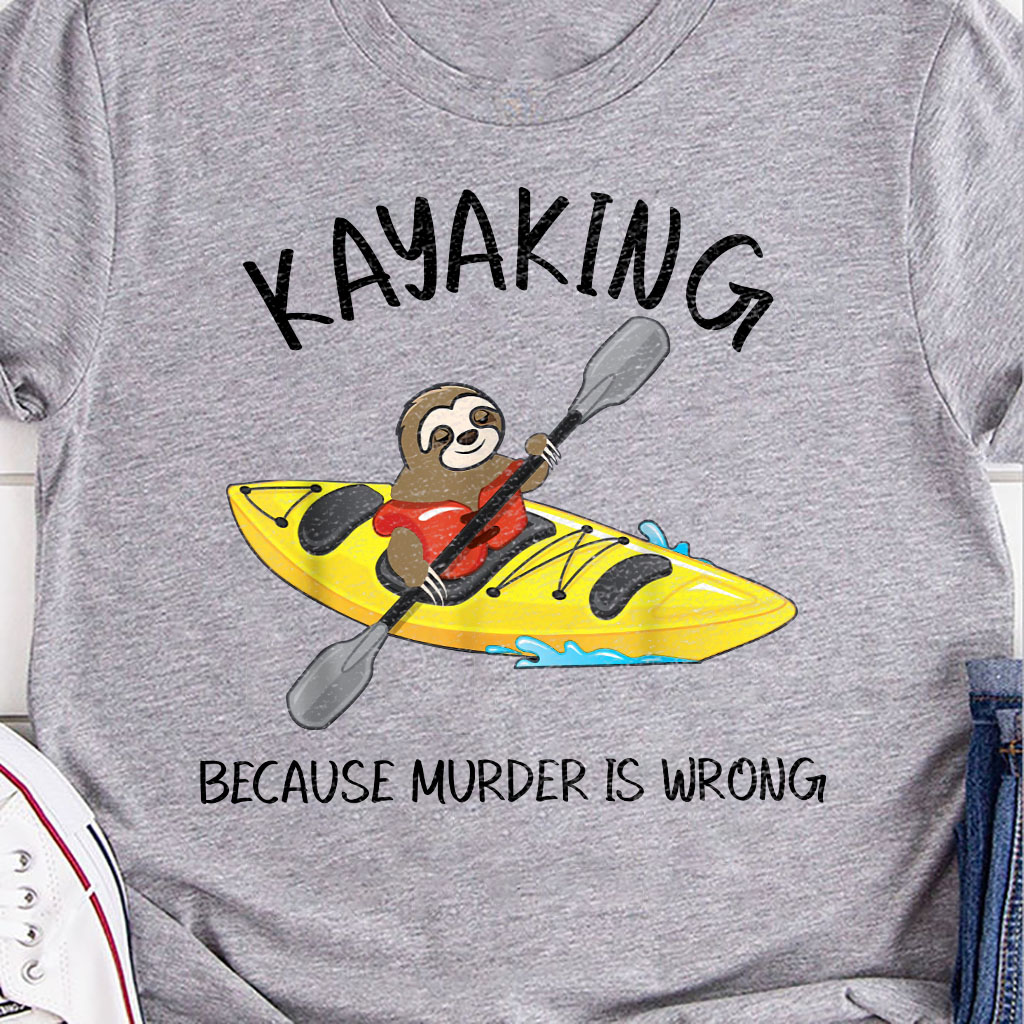 Kayaking because murder is wrong - Sloth kayaking