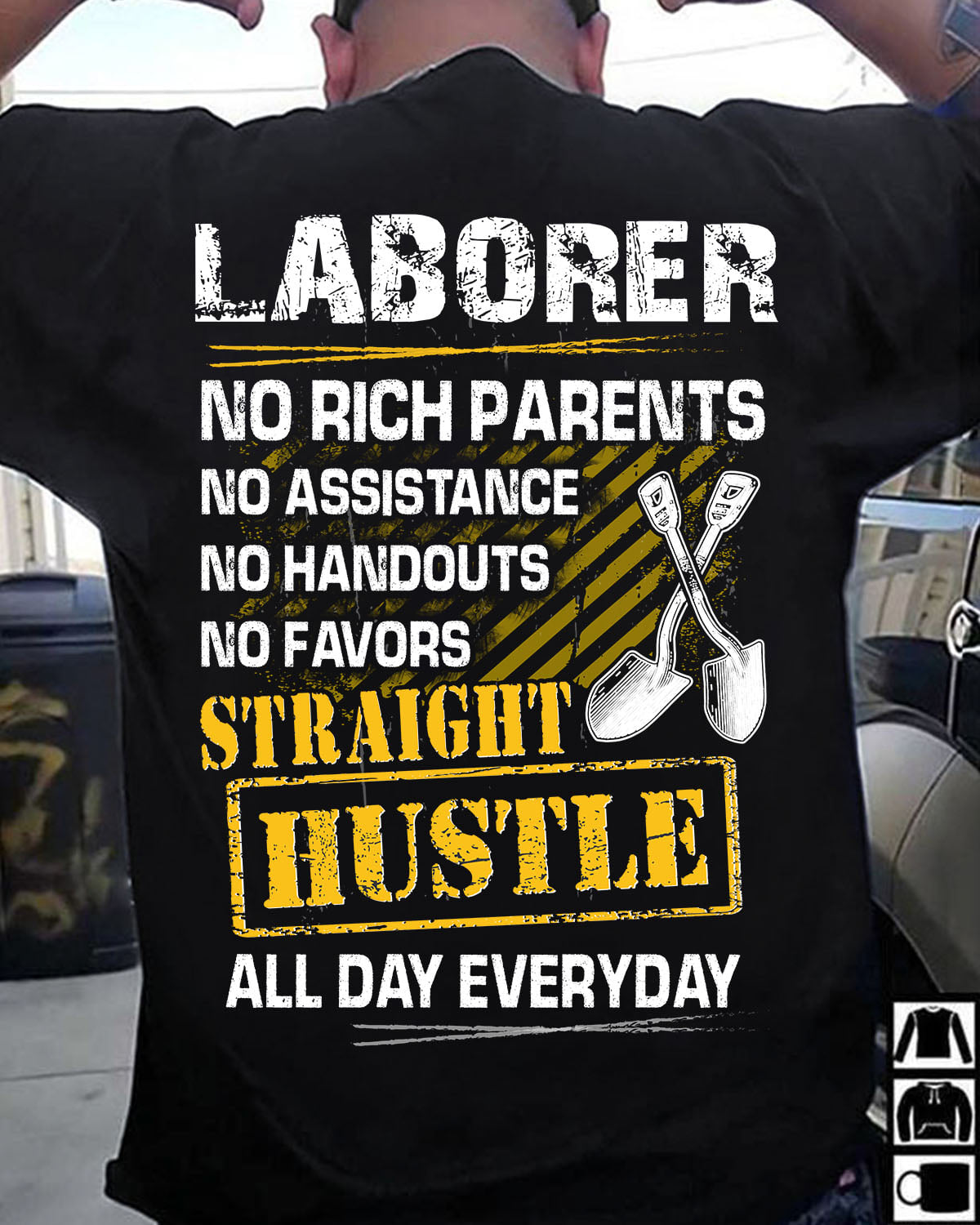 Laborer no rich parents, no assistance, no handouts, straight hustle