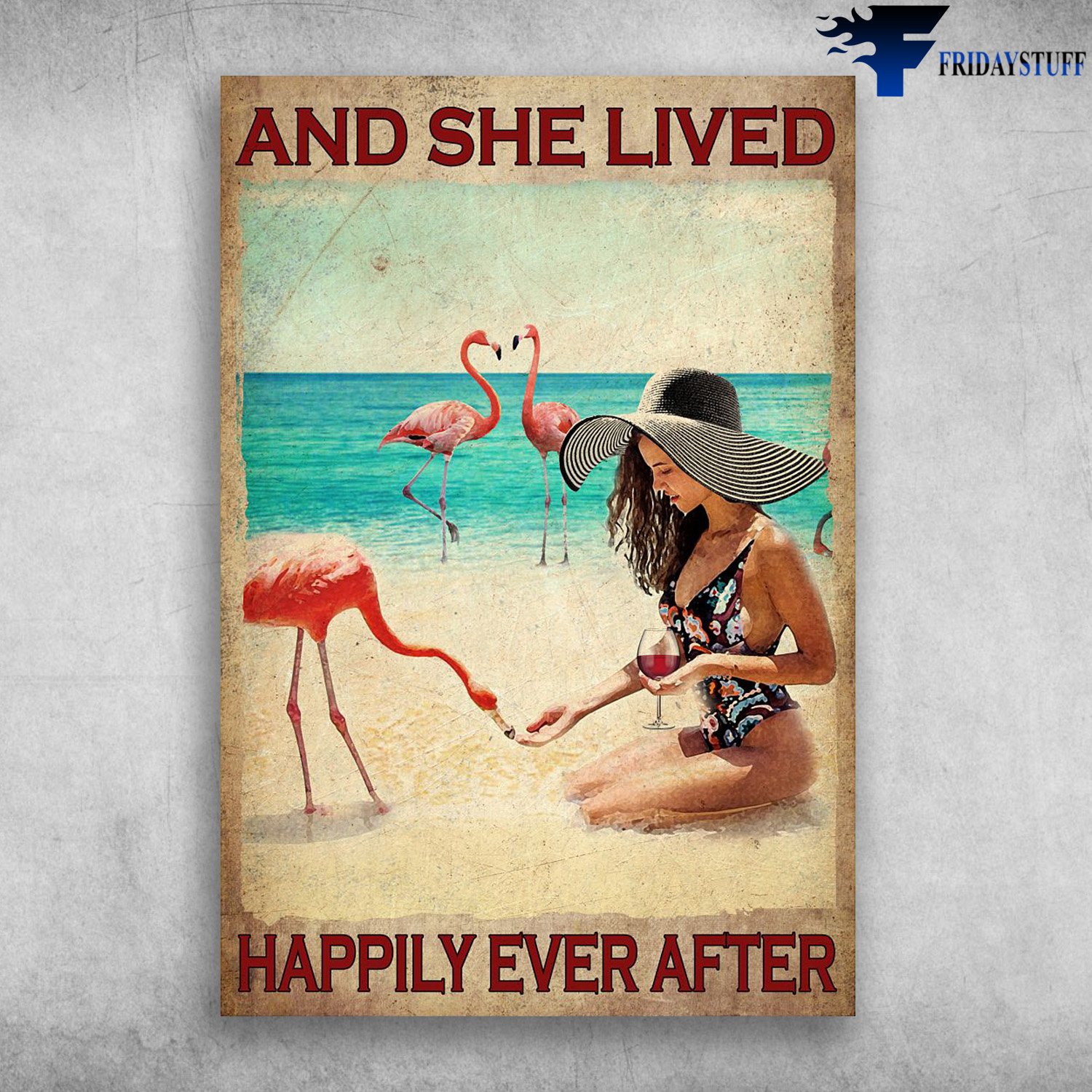 Lady Loves Wine And Flamingo - And She Lived, Happily Ever After
