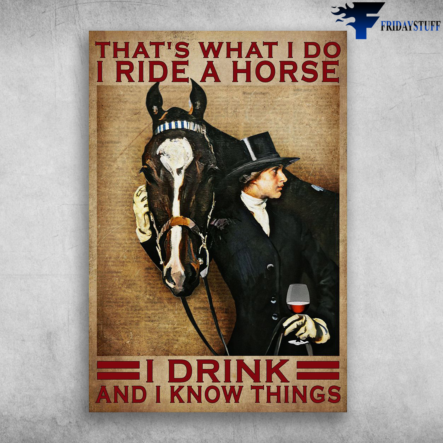Lady Wine And The Horse - That's What I Do, I Ride A Horse, I Drink And I Know Things