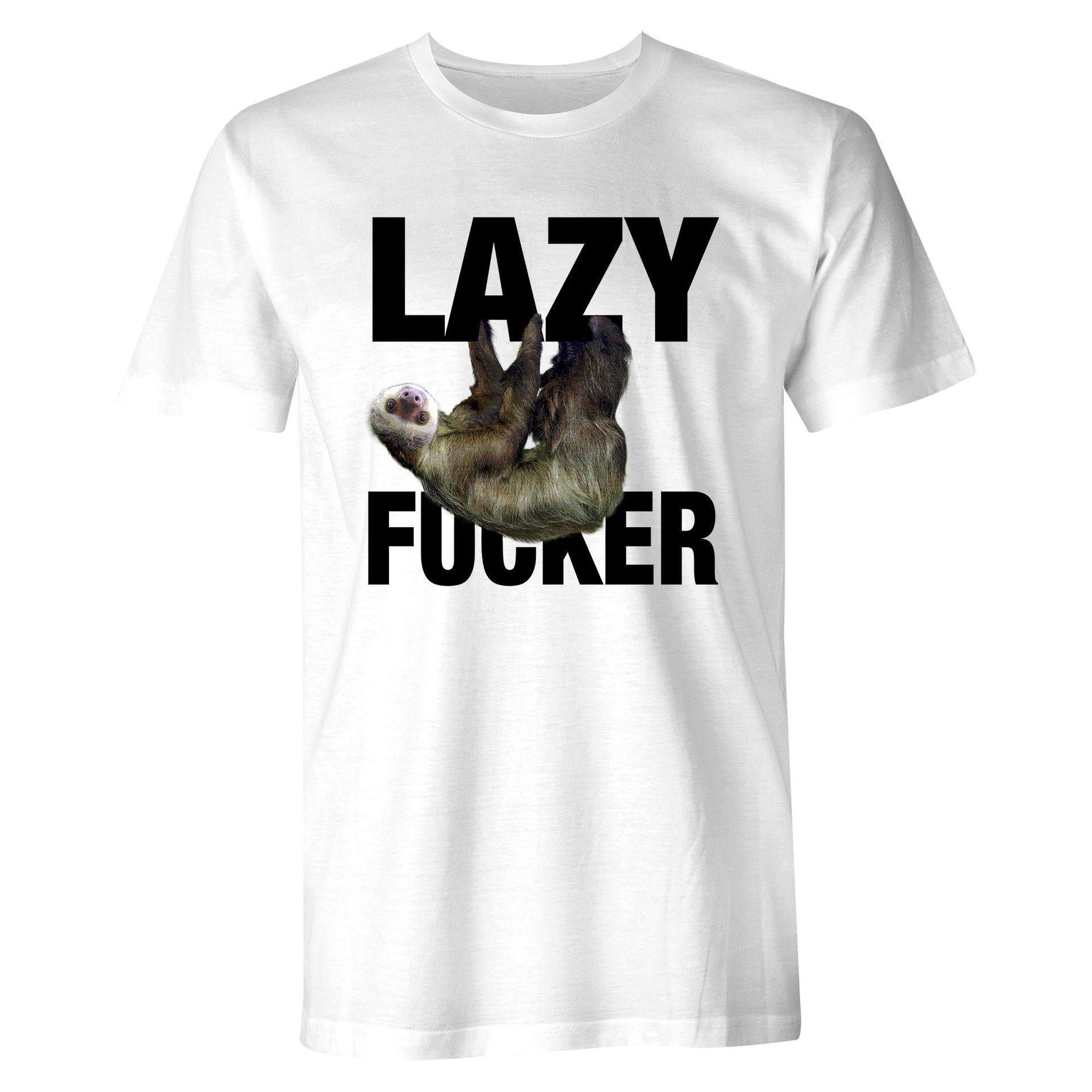 Lazy fucker - Lazy sloth, sloth lover