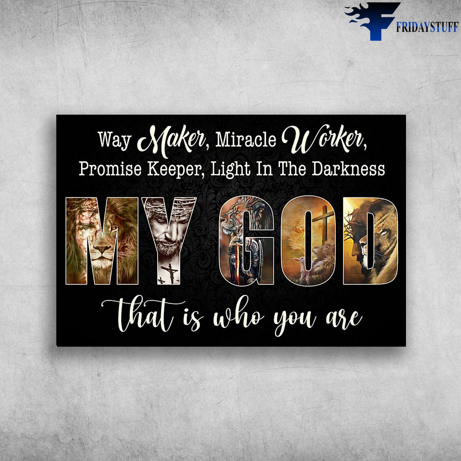 Lion And God - Way Maker Miracle Worker, Promise Keeper Light In The Darkness, My God, That Is Who You Are, Cross