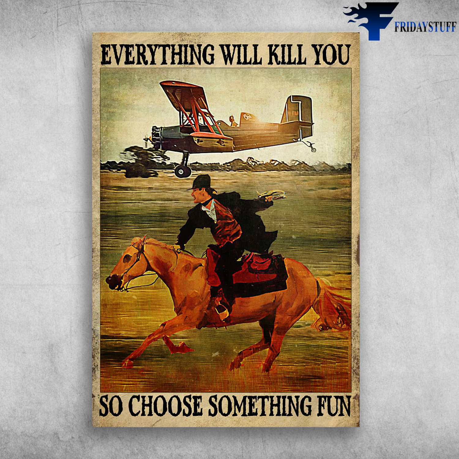 Man Riding Horse And The Plane - Everything Will Kill You, So Choose Something Fun