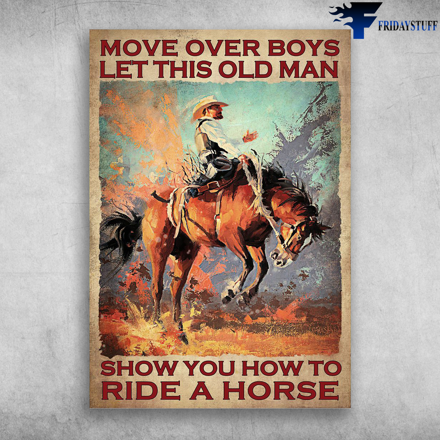 Man Riding Horse - Move Over Boys, Let This Old Man, Show You How To Ride A Horse