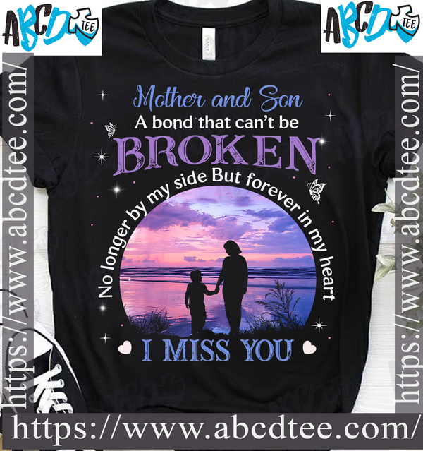 Mother and son a bond than can't be broken no longer by my side but forever in my heart - Mother's day gift