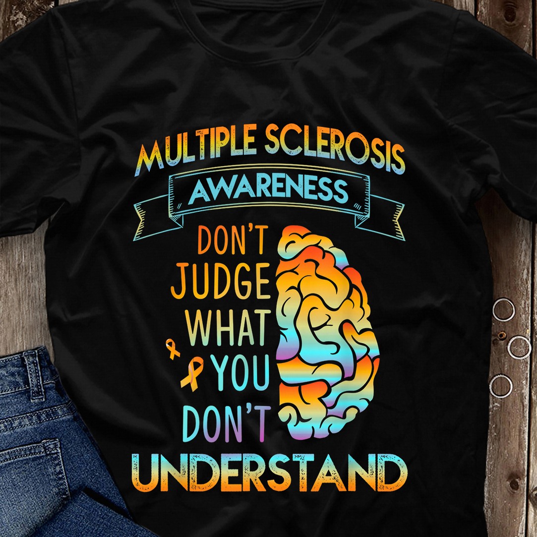 Multiple sclerosis awareness - Don't judge what you don't understand