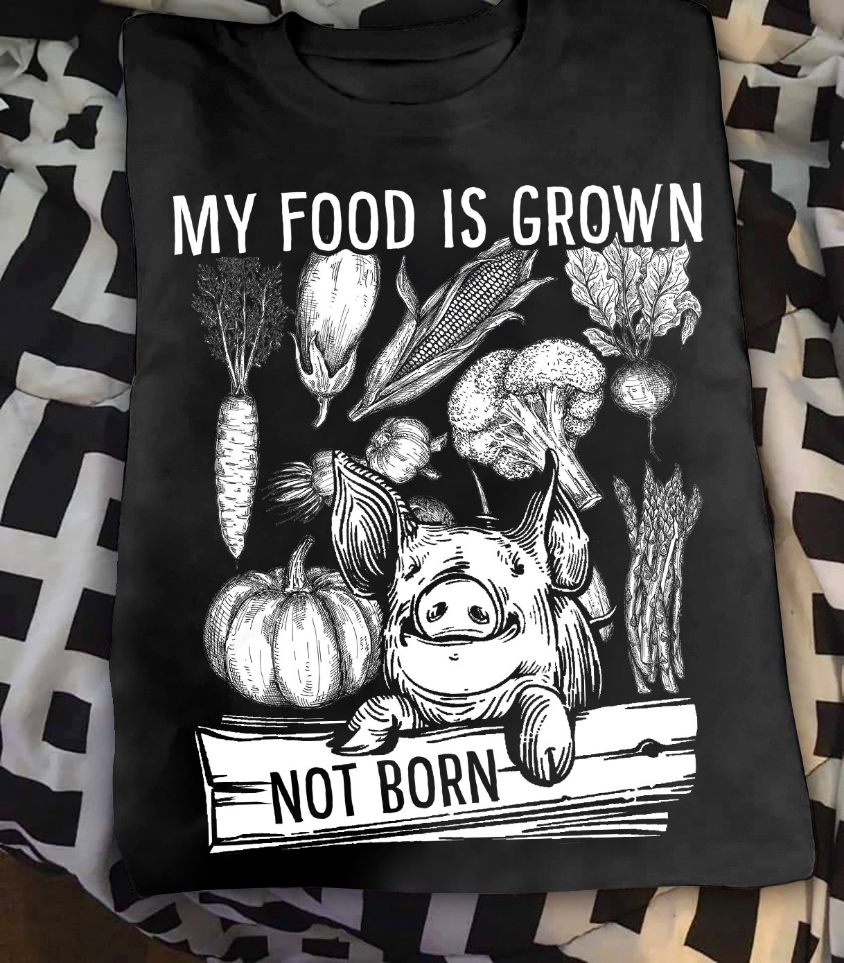 My food is grown not born - Pig and vegetable