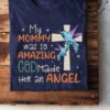 My mommy was so amazing god made her an angel - Hummingbird