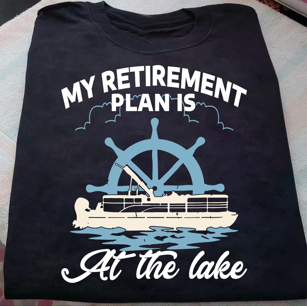 My retirement plan is at the lake - The steerman