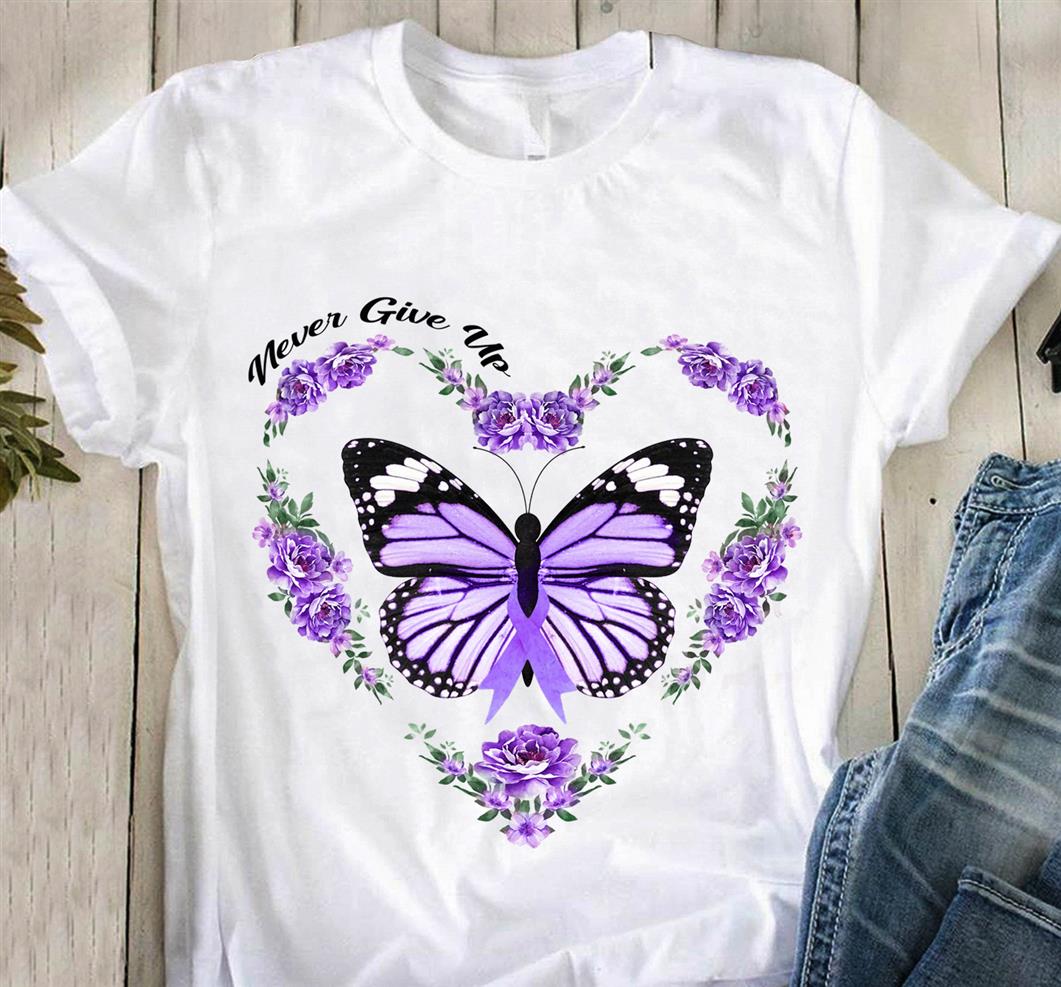 Never give up - Butterflies, illness awareness Shirt, Hoodie ...