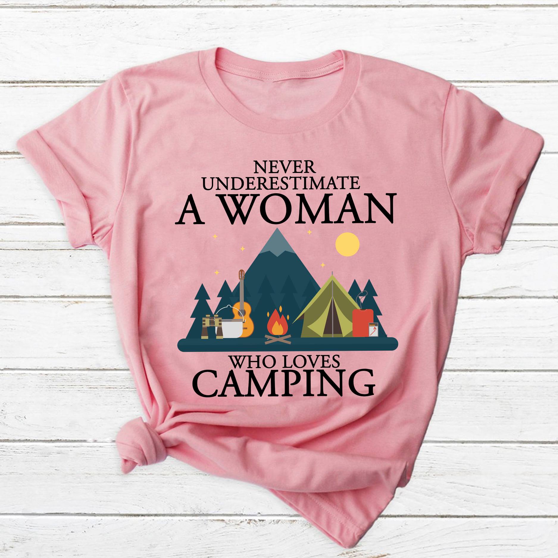 Never underestimate a woman who loves camping