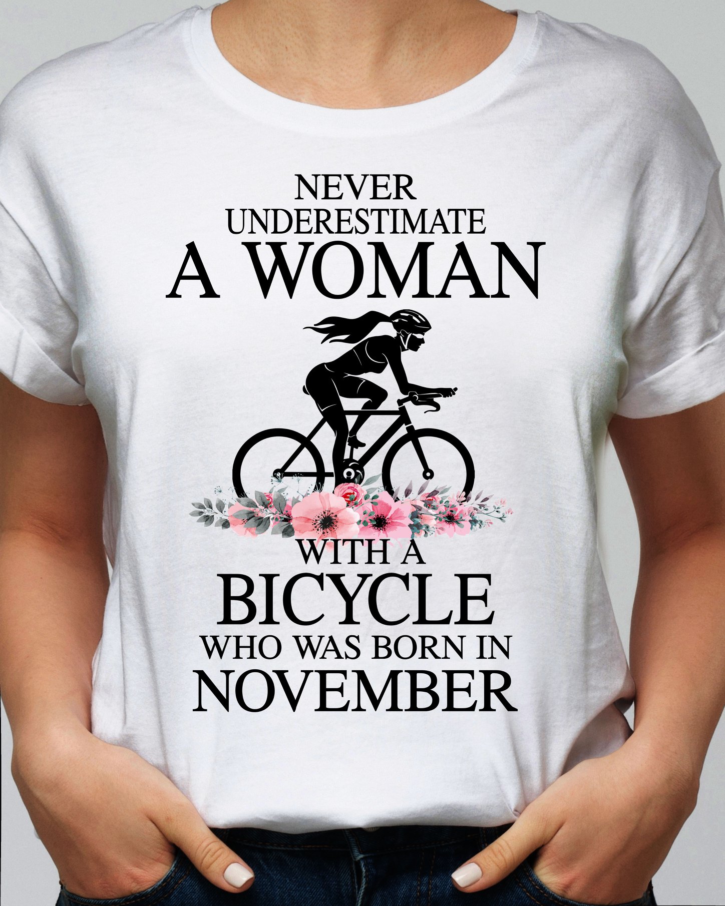 Never underestimate a woman with a bicycle who was born in December