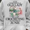 Never underestimate an old lady who loves crocheting and was born in June