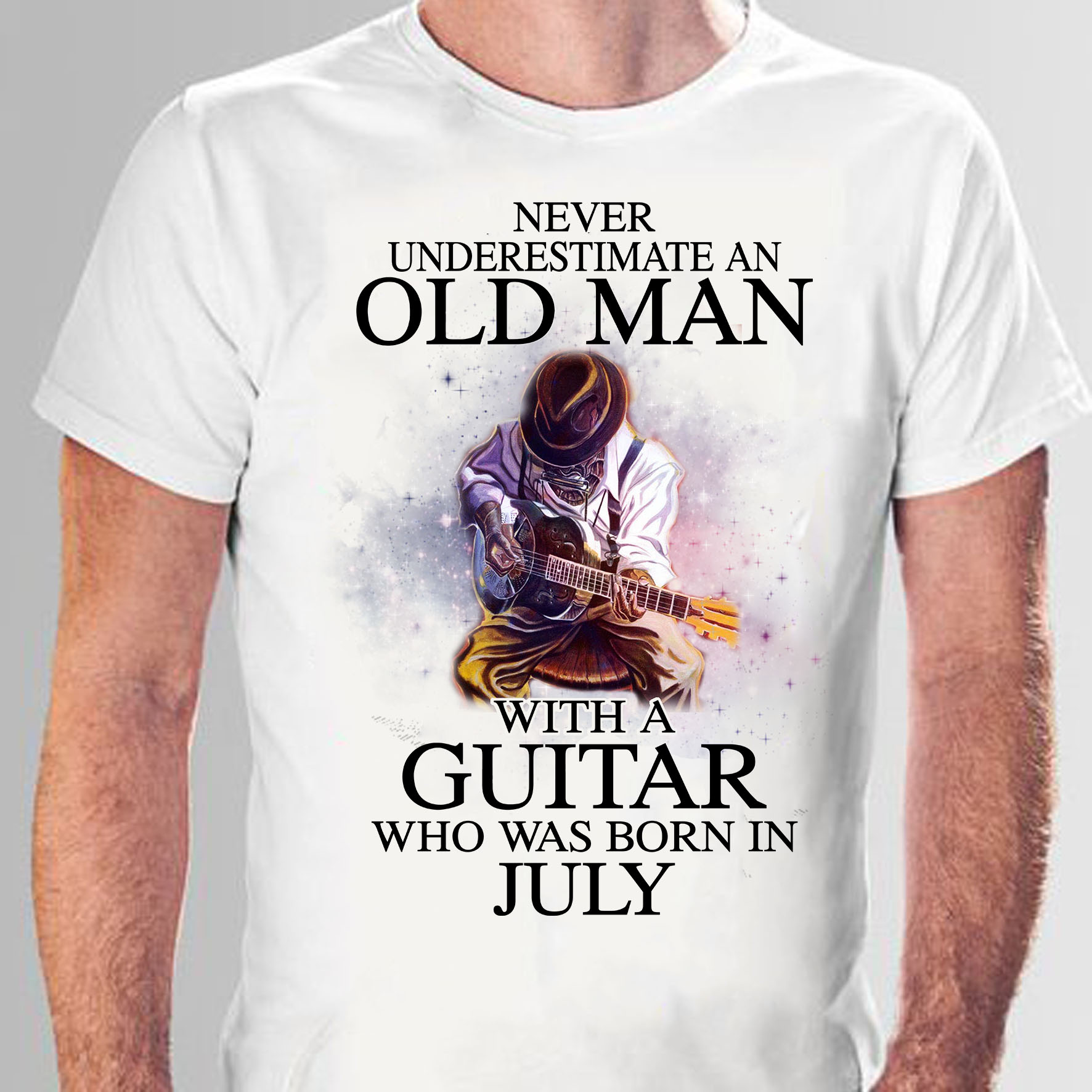 Never underestimate an old man with a guitar who was born in July - Guitarist