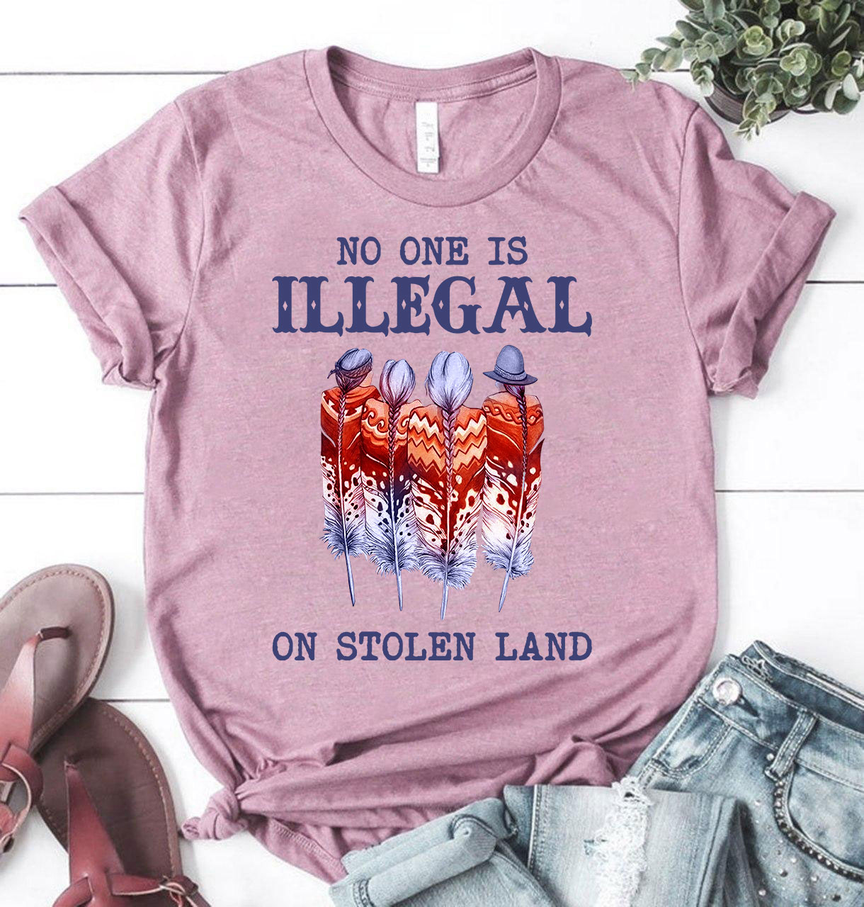 No one is illegal on stolen land - Native america