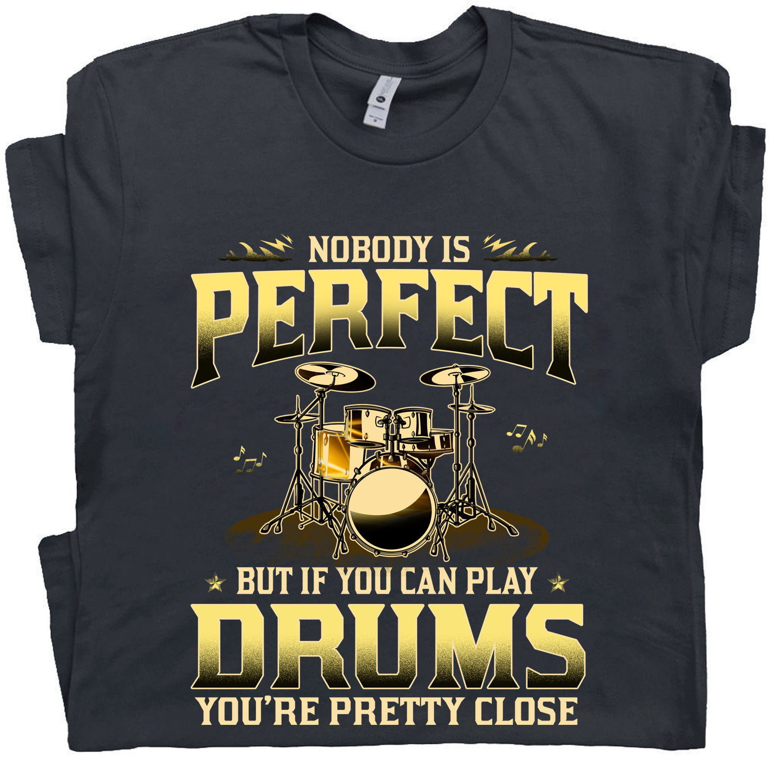 Nobody is perfect but if you can play drums you're pretty close