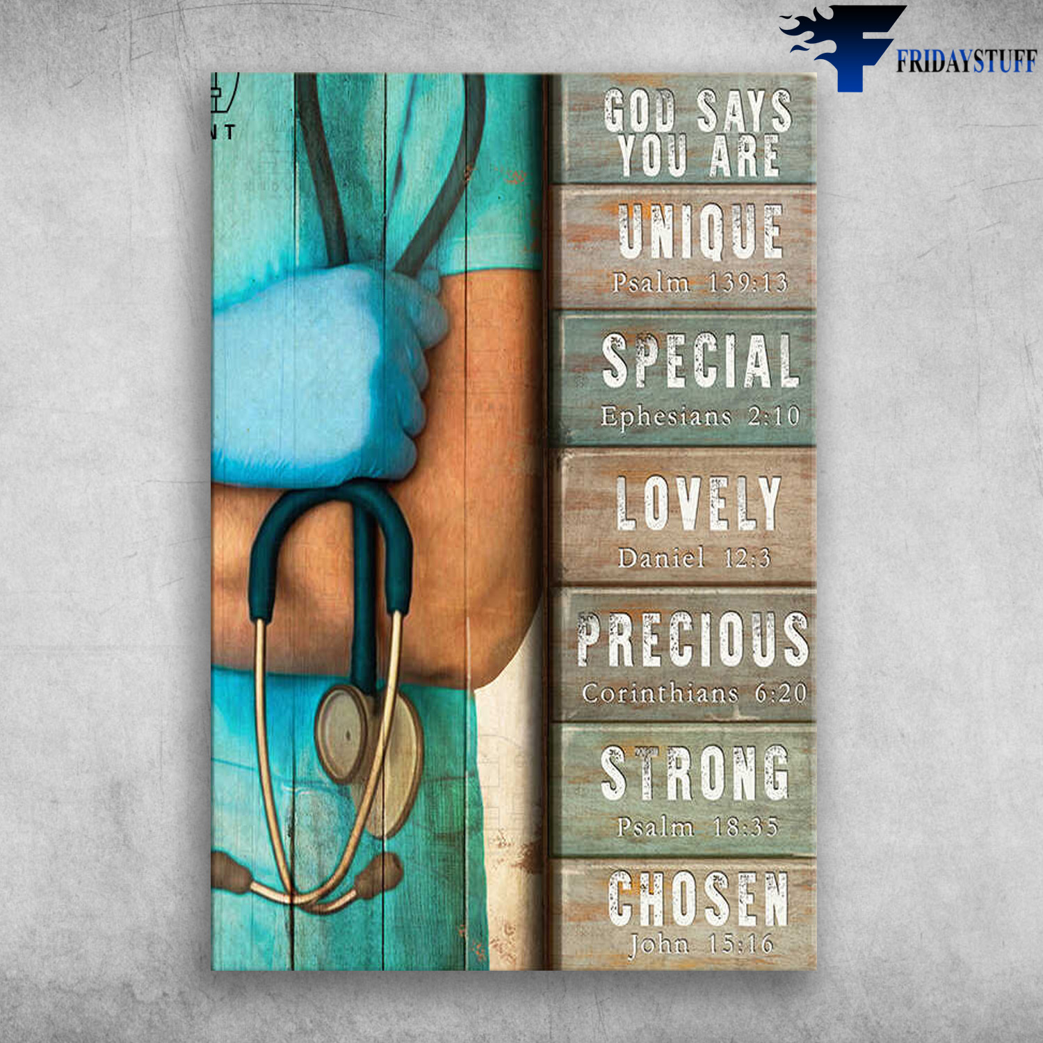 Nurse And Stethoscope - God Say You Are Unique, Special, Lovely, Precious, Strong, Chosen, Forgiven